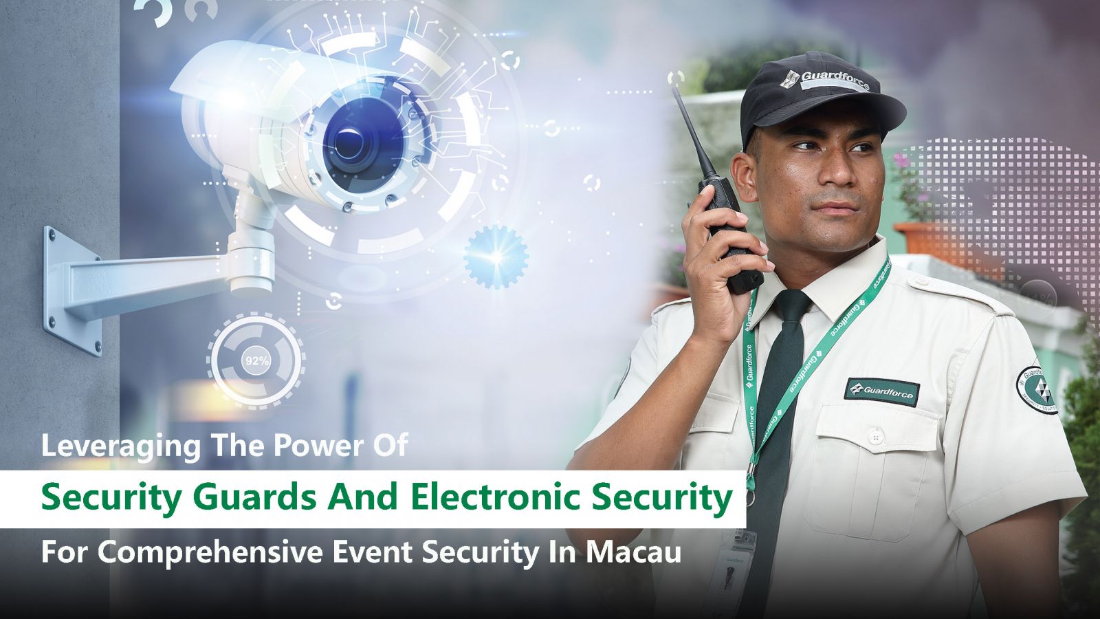 Leveraging The Power Of Security Guards And Electronic Security For Comprehensive Event Security In Macau | Guardforce Macau Blog 202401